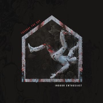 TUESDAY THE SKY - INDOOR ENTHUSIAST