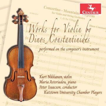CONSTANTINIDES / NIKKANEN / ASTERIADOU - WORKS FOR VIOLIN BY DINOS CONSTANTINIDES PERFORMED