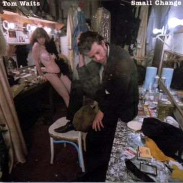 TOM WAITS - SMALL CHANGE (2017 REMASTER)