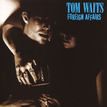 TOM WAITS - FOREIGN AFFAIRS (REMASTERED)