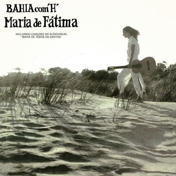 MARIA DE FATIMA - BAHIA COM 'H' (BOOKLET W/ PREVIOUSLY UNSEEN PICTURES & LINER NOTE