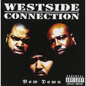 WESTSIDE CONNECTION - BOW DOWN
