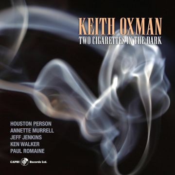 KEITH OXMAN - TWO CIGARETTES IN THE DARK