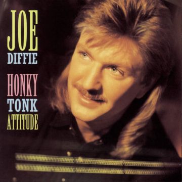 JOE DIFFIE - HONKY TONK ATTITUDE