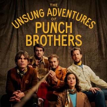 PUNCH BROTHERS - UNSUNG ADVENTURES OF PUNCH BROTHERS