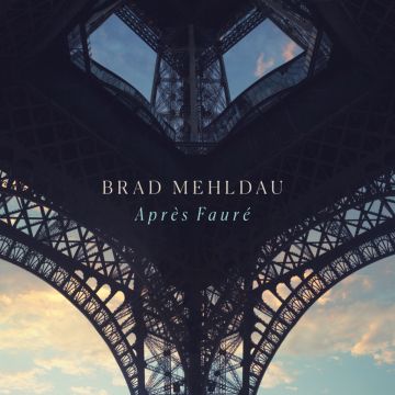 BRAD MEHLDAU - APRES FAURE