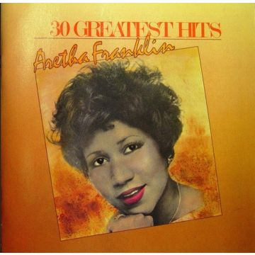 ARETHA FRANKLIN - 30 GREATEST HITS