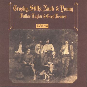 CROSBY, STILL, NASH & YOUNG - DEJA VU