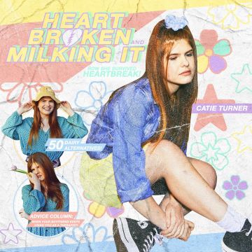 CATIE TURNER - HEARTBROKEN & MILKING IT