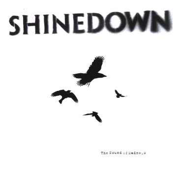 SHINEDOWN - SOUND OF MADNESS