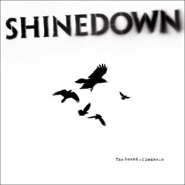 SHINEDOWN - SOUND OF MADNESS