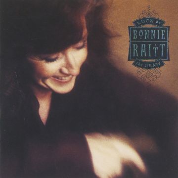 BONNIE RAITT - LUCK OF DRAW