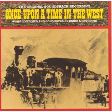 ONCE UPON A TIME IN THE WEST O.S.T. - ONCE UPON A TIME IN THE WEST O.S.T.