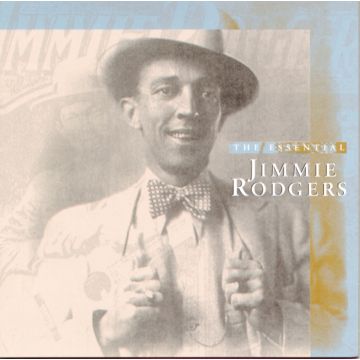 JIMMIE RODGERS - ESSENTIAL JIMMIE RODGERS