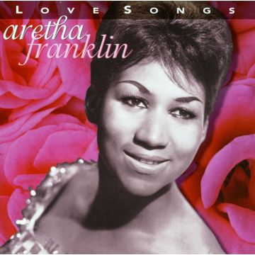 ARETHA FRANKLIN - LOVE SONGS