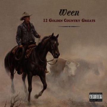 WEEN - 12 GOLDEN COUNTRY GREATS (REMASTERED)