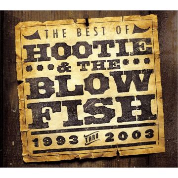 HOOTIE & THE BLOWFISH - BEST OF 1993-2003