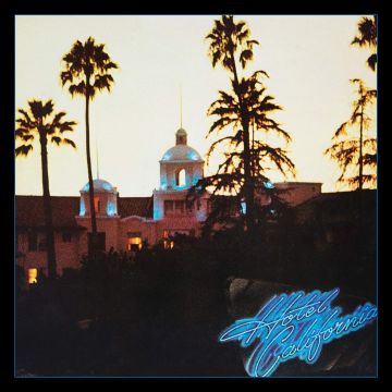 EAGLES - HOTEL CALIFORNIA (40TH ANNIVERSARY EDITION)