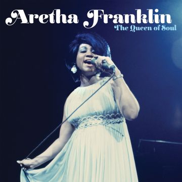 ARETHA FRANKLIN - QUEEN OF SOUL