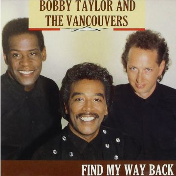 TAYLOR,BOBBY & THE VANCOUVERS - FIND MY WAY BACK