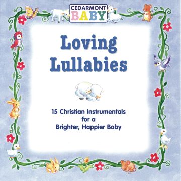 CEDARMONT BABY - LOVING LULLABIES