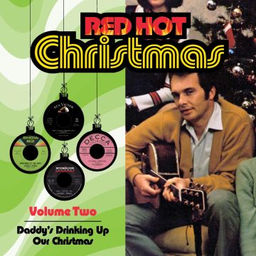 VARIOUS ARTISTS - RED HOT CHRISTMAS, VOL. 2-DADDY'S DRINKING UP OUR CHRISTMAS