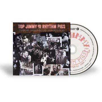 TOP JIMMY & THE RHYTHM PIGS - PIGUS DRUNKUS MAXIMUS (REMASTERED)
