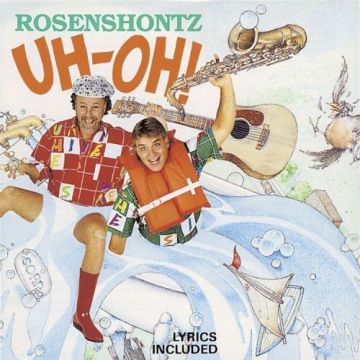 ROSENSHONTZ - UH OH