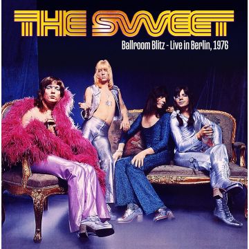 SWEET - BALLROOM BLITZ: LIVE IN BERLIN 1976
