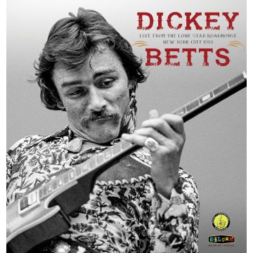 DICKEY BETTS - LIVE FROM THE LONE STAR ROADHOUSE NEW YORK CITY 1988 (GREEN SPLAT