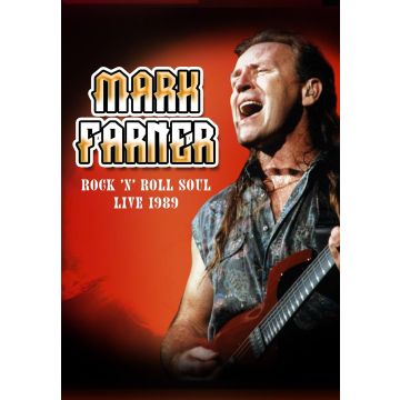 MARK FARNER - ROCK N ROLL SOUL: LIVE, AUGUST 20, 1989