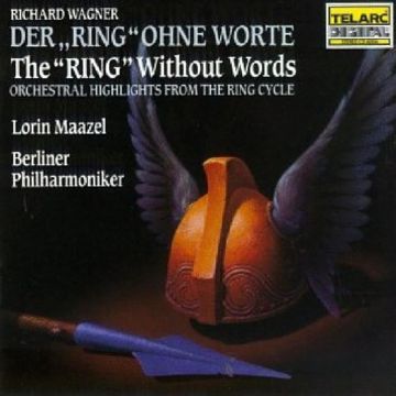 MAAZEL / BERLIN PHIL ORCH - WAGNER: RING WITHOUT WORDS