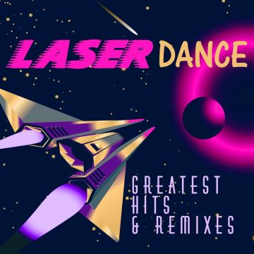 LASERDANCE - GREATESST HITS & REMIXES
