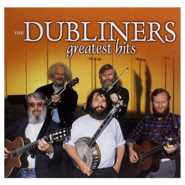 DUBLINERS - GREATEST HITS