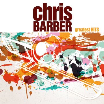 CHRIS BARBER - CHRIS BARBER'S GREATEST HITS