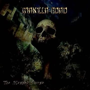MANILLA ROAD - BLESSED CURSE: AFTER THE MUSE