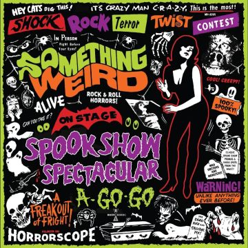 [LP/DVD] SOMETHING WEIRD - SPOOK SHOW SPECTACULAR A-GO-GO