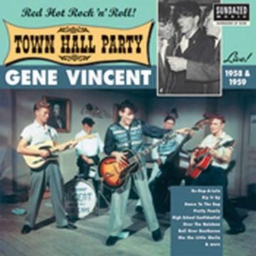 GENE VINCENT - LIVE AT TOWN HALL PARTY 1958 & 1959