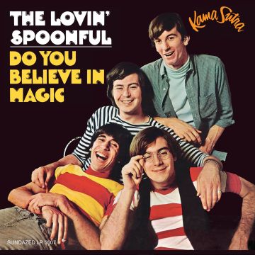LOVIN SPOONFUL - DO YOU BELIEVE IN MAGIC