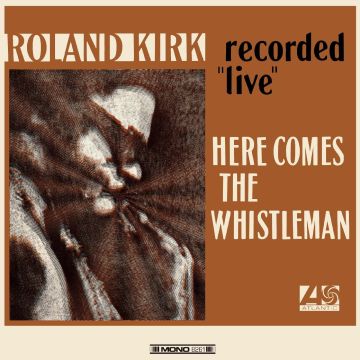 ROLAND KIRK - HERE COMES THE WHISTLEMAN (ORANGE VINYL)
