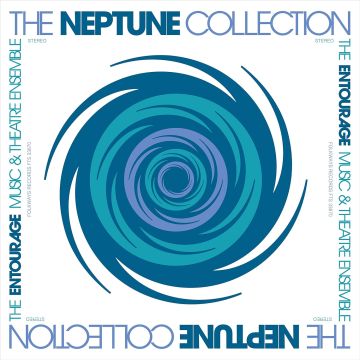 ENTOURAGE MUSIC & THEATRE ENSEMBLE - NEPTUNE COLLECTION