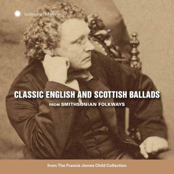 VARIOUS ARTISTS - CLASSIC ENGLISH & SCOTTISH BALLADS FROM SMITHSONIAN FOLKWAYS (FRA