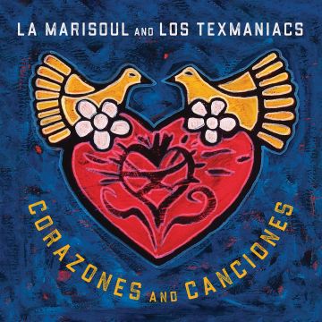 LA MARISOUL & LOS TEXMANIACS - CORAZONES AND CANCIONES