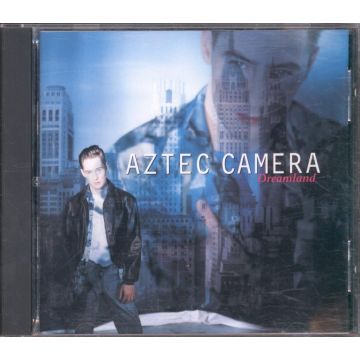 AZTEC CAMERA - DREAMLAND