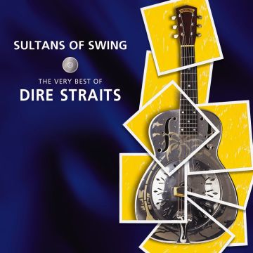 DIRE STRAITS - SULTANS OF SWING: THE VERY BEST OF