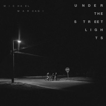 MICHAEL MARCAGI - UNDER THE STREETLIGHTS (MOONLIGHT GLOW VINYL)