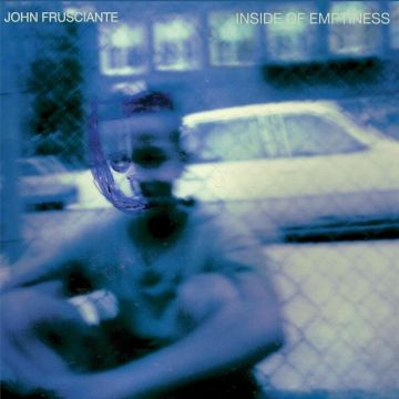 JOHN FRUSCIANTE Inside Of Emptiness
