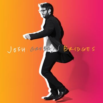 JOSH GROBAN - BRIDGES (DELUXE)