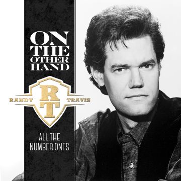 RANDY TRAVIS - ON THE OTHER HAND: ALL THE NUMBER ONES