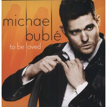 MICHAEL BUBLE - TO BE LOVED